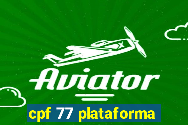 cpf 77 plataforma