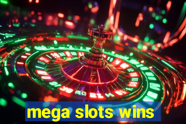 mega slots wins