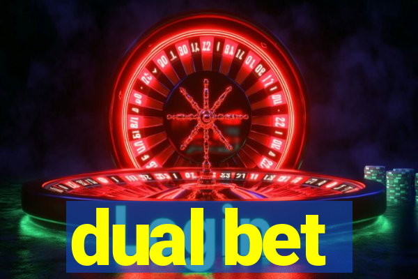 dual bet