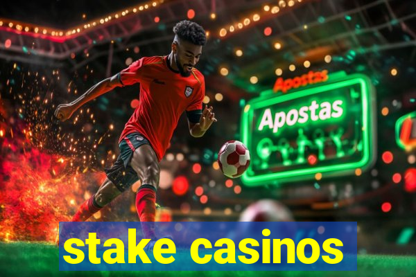 stake casinos