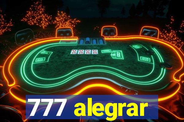 777 alegrar