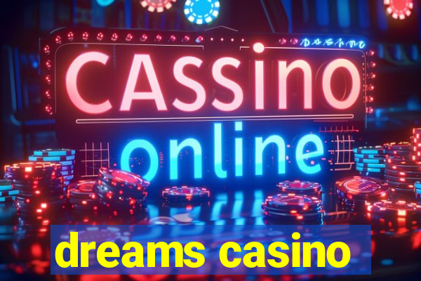 dreams casino