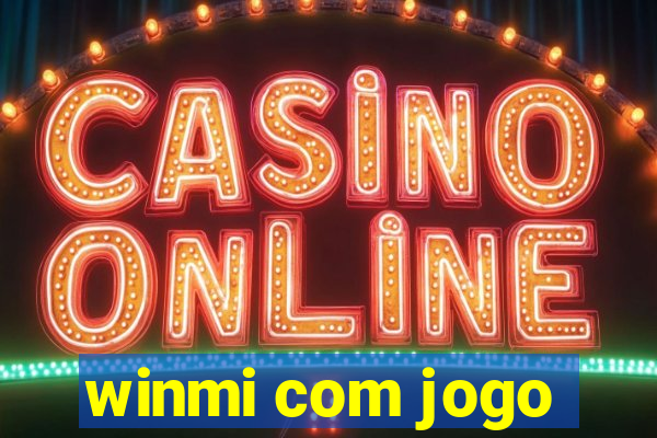 winmi com jogo