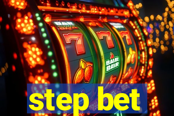 step bet