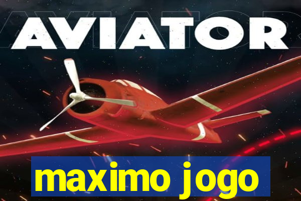 maximo jogo