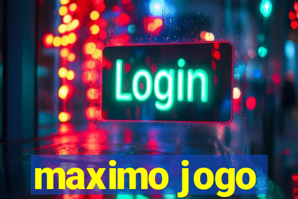 maximo jogo