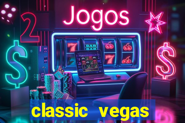 classic vegas casino slots