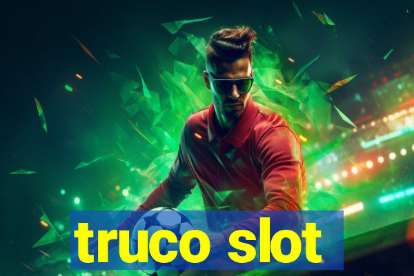 truco slot