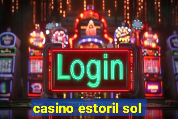 casino estoril sol