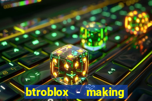 btroblox - making roblox better