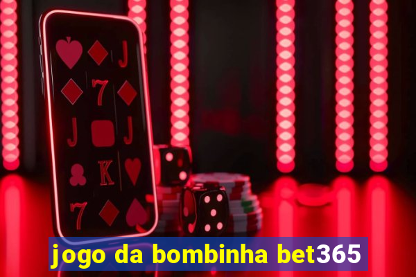 jogo da bombinha bet365