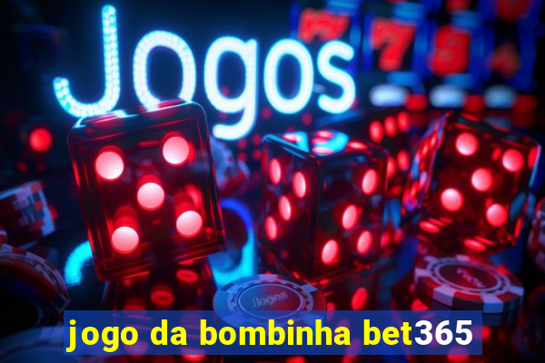 jogo da bombinha bet365