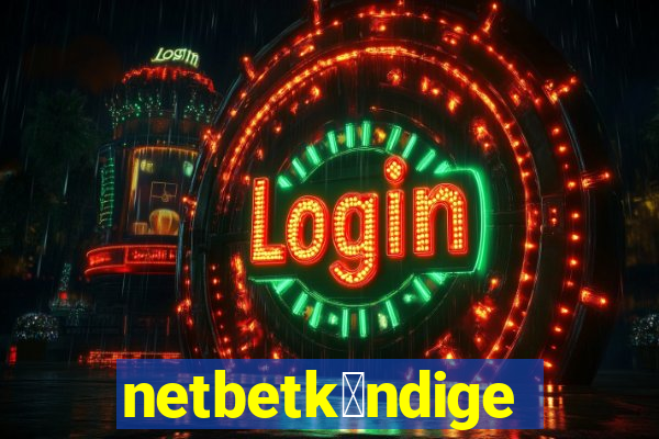 netbetk眉ndigen