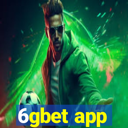 6gbet app