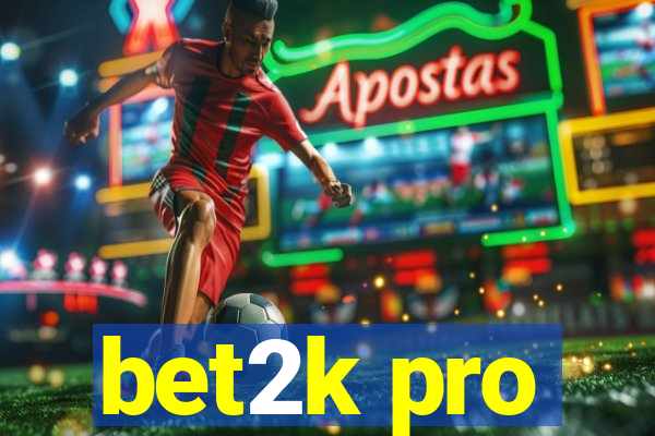 bet2k pro