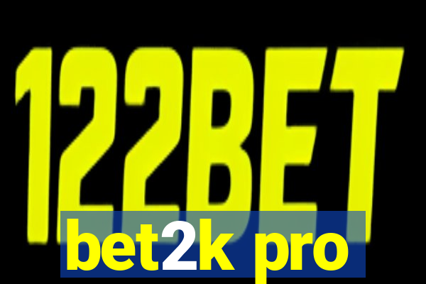 bet2k pro