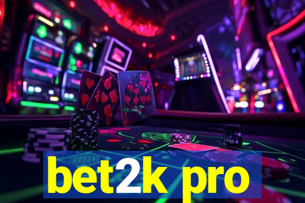 bet2k pro