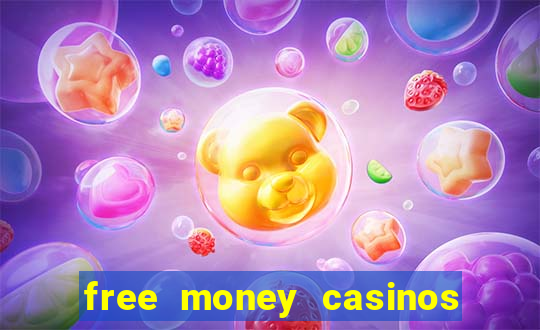 free money casinos no deposit