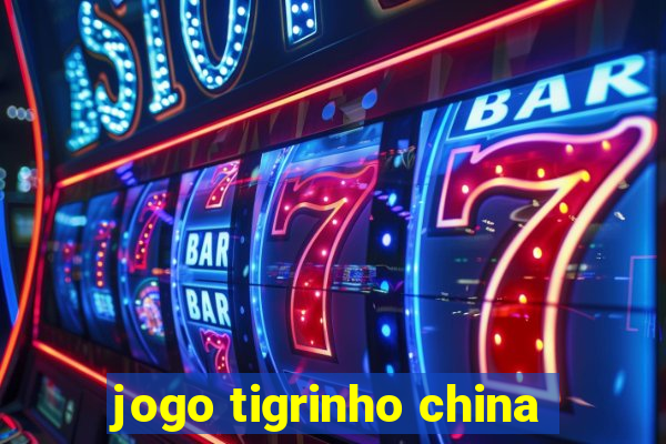 jogo tigrinho china