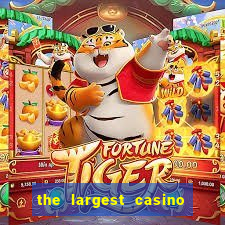 the largest casino in the united states