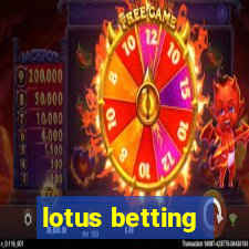 lotus betting