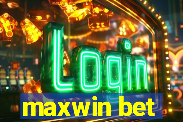 maxwin bet