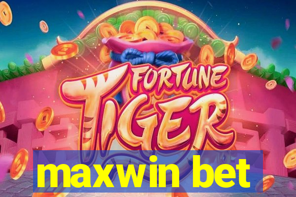 maxwin bet