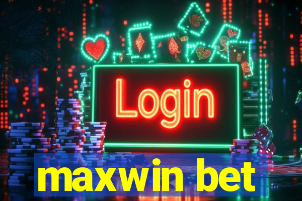 maxwin bet