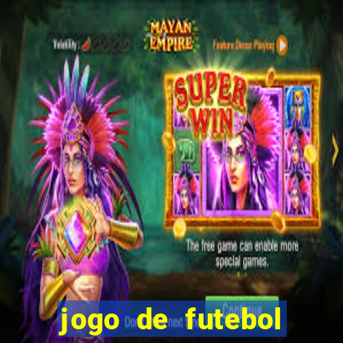 jogo de futebol valendo dinheiro