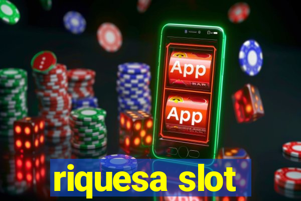 riquesa slot