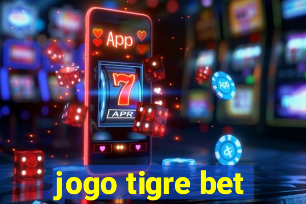 jogo tigre bet