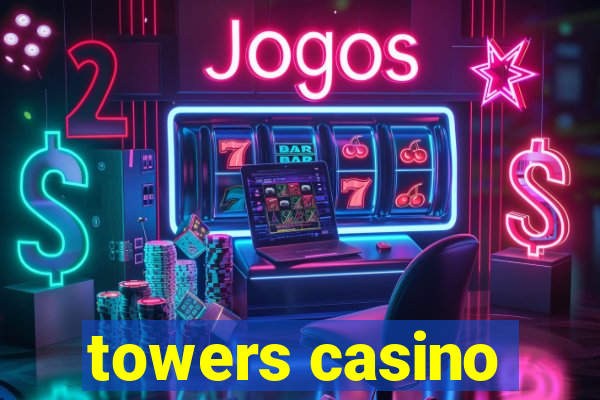 towers casino