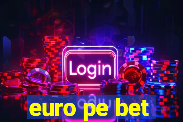 euro pe bet