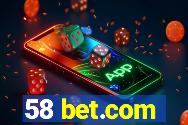 58 bet.com