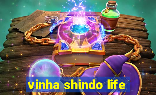 vinha shindo life