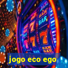 jogo eco ego