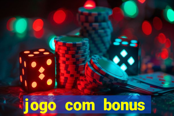 jogo com bonus para jogar