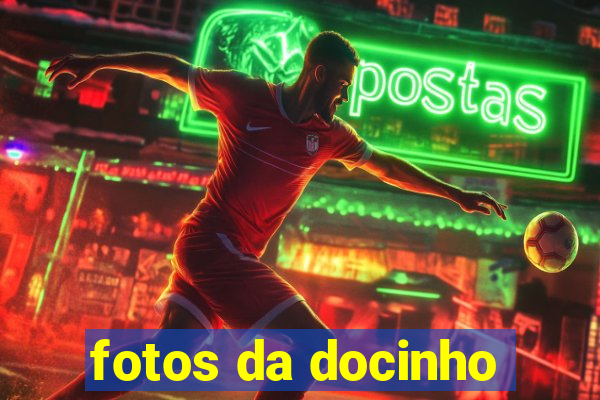 fotos da docinho