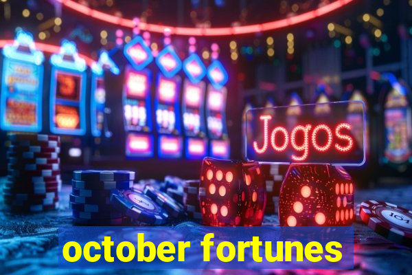 october fortunes