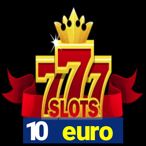 10 euro drückglück casino bonus