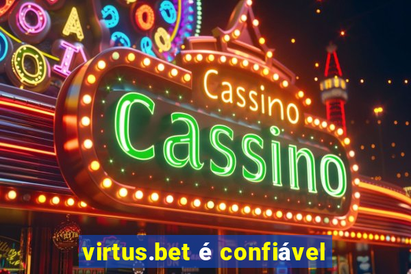 virtus.bet é confiável