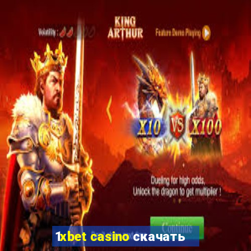 1xbet casino скачать