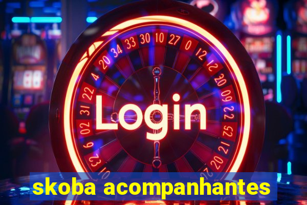 skoba acompanhantes