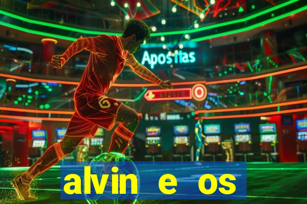 alvin e os esquilos 3 filme completo dublado download