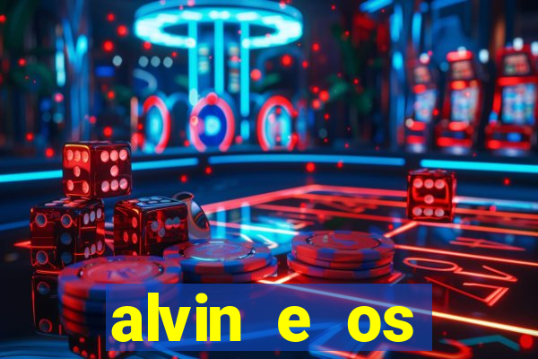 alvin e os esquilos 3 filme completo dublado download