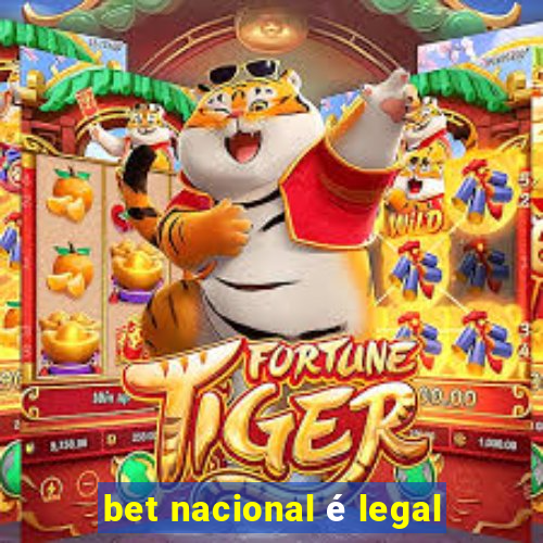 bet nacional é legal