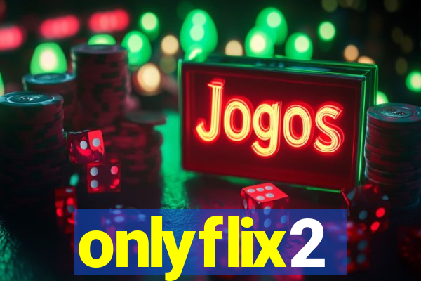 onlyflix2