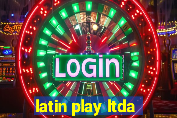 latin play ltda