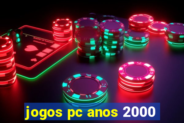 jogos pc anos 2000