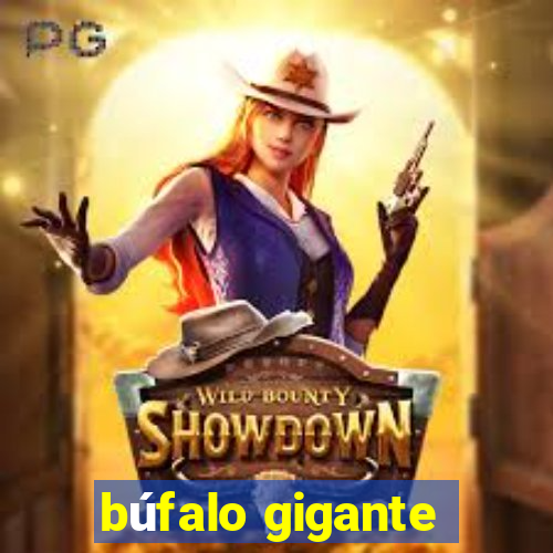 búfalo gigante